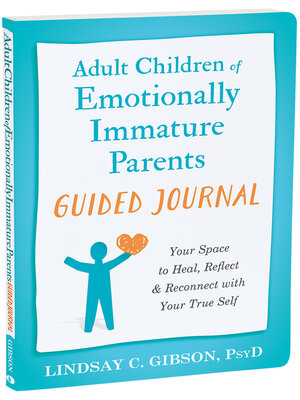 Adult Children of Emotionally Immature Parents Guided Journal - ebook